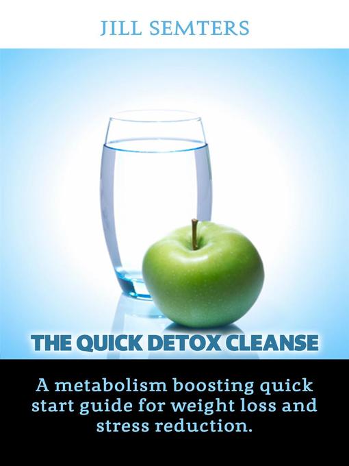 Title details for The Quick Detox Cleanse by Jill Semters - Available